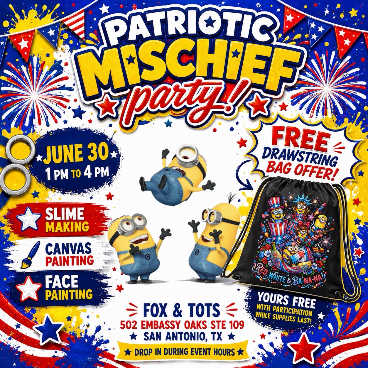 Patriotic Minion Mischief! 6/30 1pm-4pm - come any time!