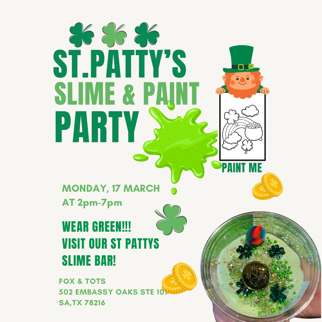 St Pattys  SLIME & PAINT!!! 3/17 2-7pm- come any time