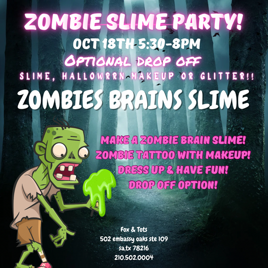 ZOMBIE SLIME NIGHT! Optional drop off 10/18 5:30-8pm