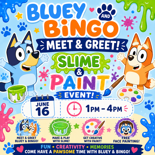 HELLO SUMMER - MEET & GREET BINGO & BLUEY- slime & paint 6/16 1-4pm (come any time)