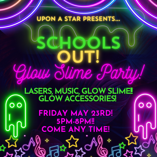 SCHOOLS OUT GLOW PARTY!! 5/23 5pm-8pm!!! Come any time!