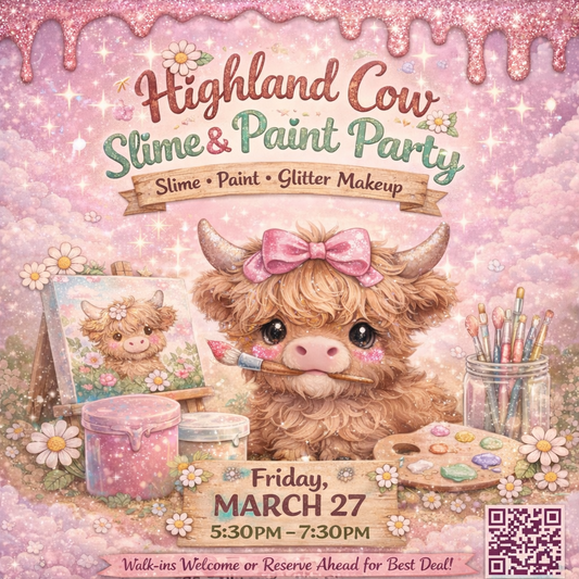 HIGHLAND SLIME & PAINT 3/27 5:30-7:30pm - come anytime!