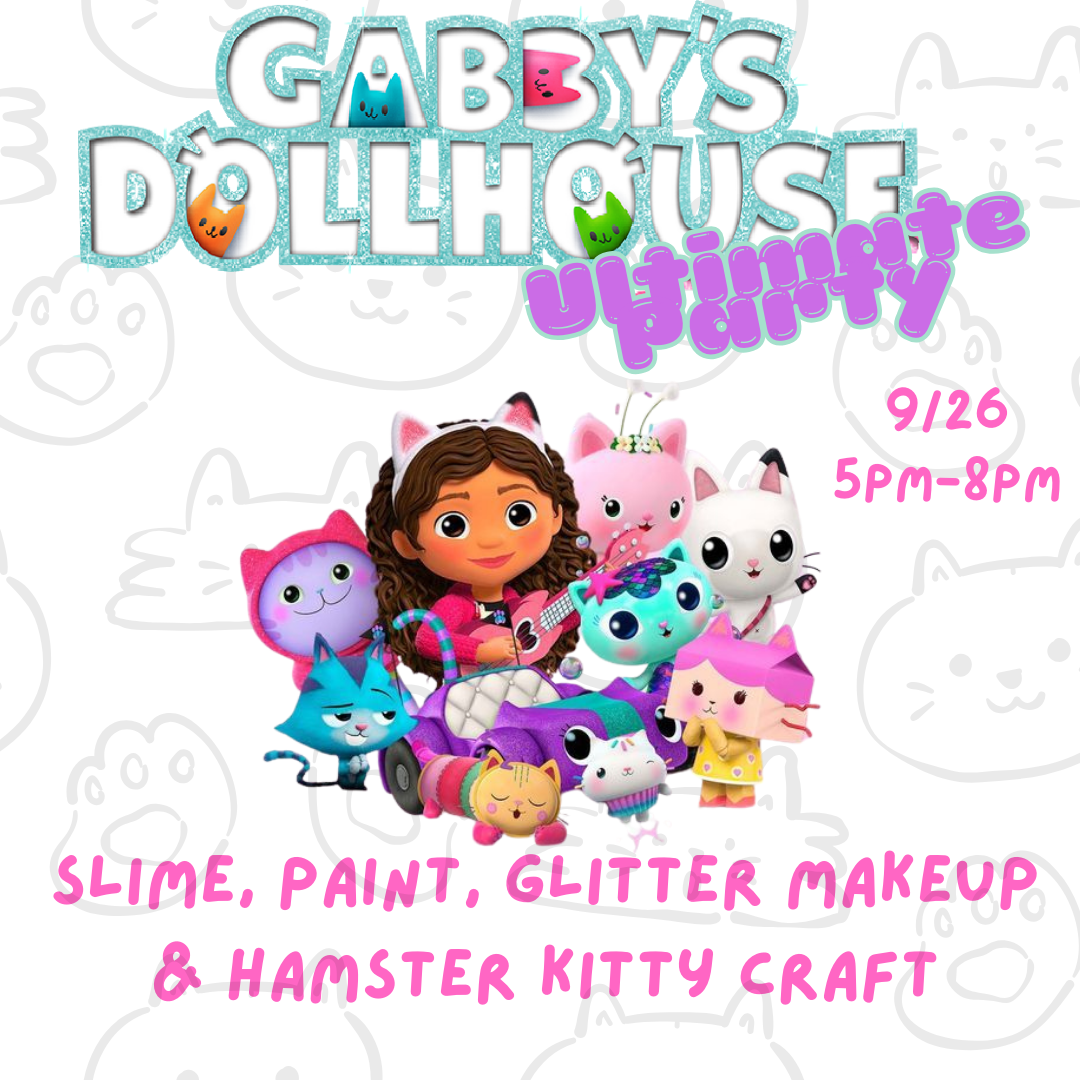 Ultimate Gabby Party! 9/26 5pm-8pm- come anytime
